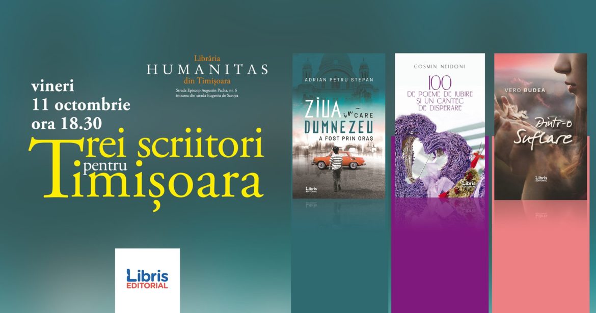 Trei scriitori pentru Timișoara